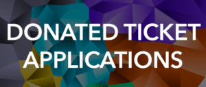 Bold white text reads "DONATED TICKET APPLICATIONS" against a colorful, geometric background of blues, greens, purples, and oranges.
