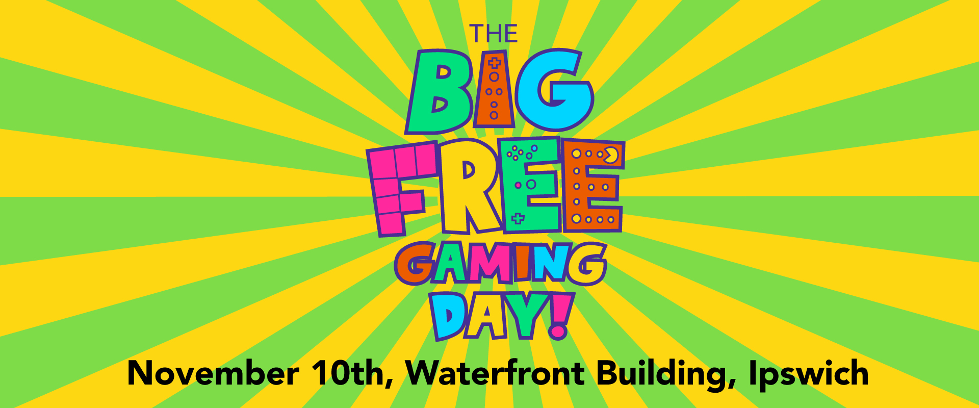 Colorful banner featuring vibrant yellow and green rays, text reads "THE BIG FREE GAMING DAY!" with date and location below.