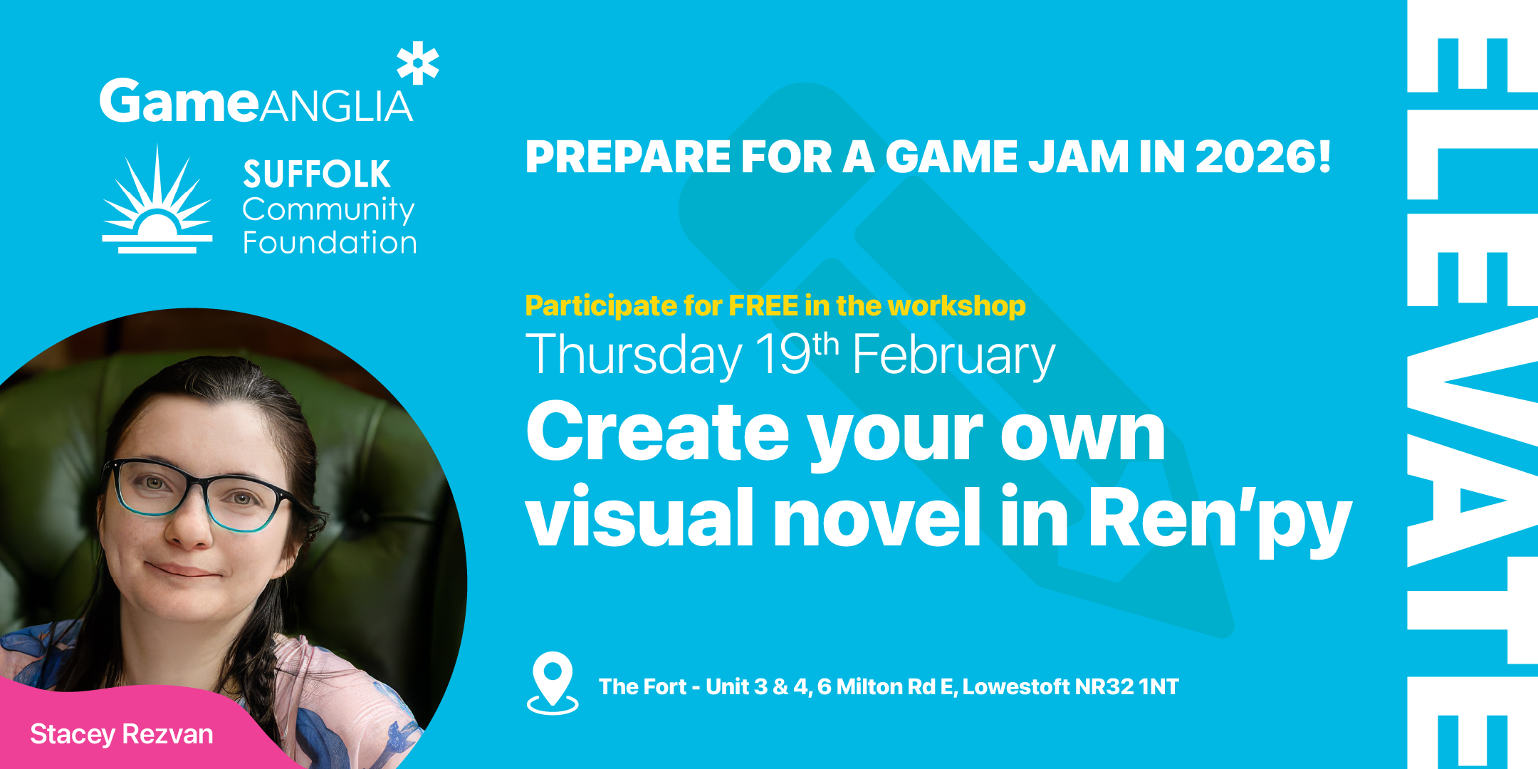 Event flyer featuring blue and white colors. Text highlights a free workshop with Stacey Rezvan on creating visual novels in Ren'py, February 19th at The Fort, Lowestoft.